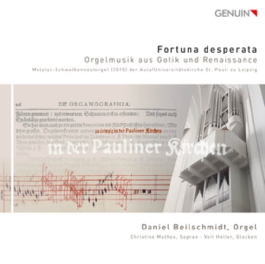 Fortuna Desperata - Orgelmusik aus Gothic & Renaissance Beilschmidt Daniel