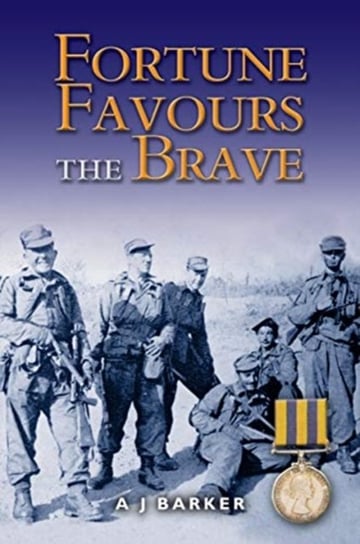 Fortune Favours the Brave The Battles of the Hook Korea,1952-1953 A. J. Barker