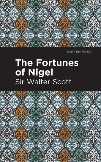 Fortunes of Nigel Scott Sir Walter