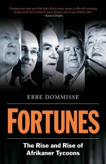 Fortunes: The Rise And Rise Of Afrikaner Tycoons - Ebbe Dommisse ...