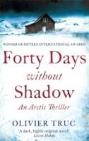Forty Days Without Shadow Truc Olivier