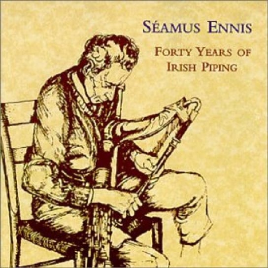 Forty Years of Irish Piping Seamus Ennis