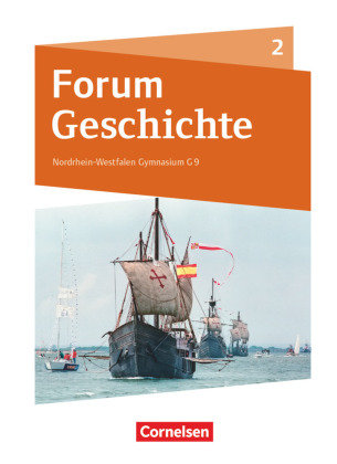 Forum Geschichte - Neue Ausgabe - Gymnasium Nordrhein-Westfalen - Band 2 Cornelsen Verlag