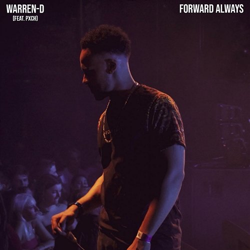 Forward Always Warren-D feat. PXCH