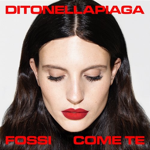 Fossi come te Ditonellapiaga