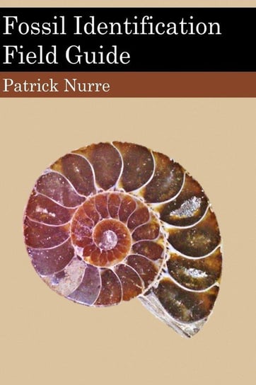 Fossil Identification Field Guide Nurre Patrick