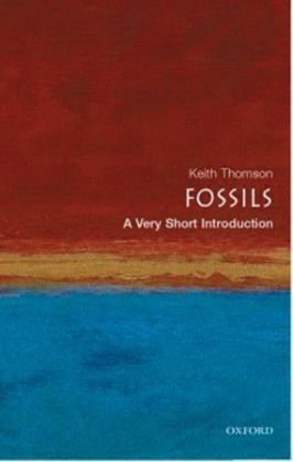 Fossils: A Very Short Introduction Thomson Keith