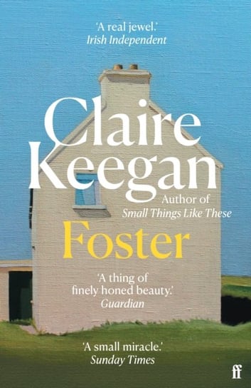 Foster: by the Booker-shortlisted author of Small Things Like These Claire Keegan