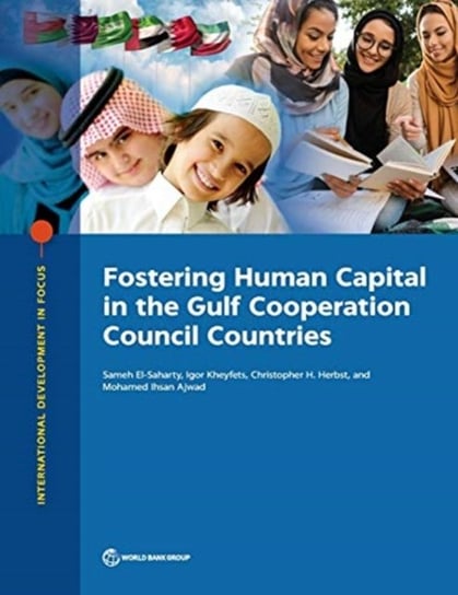 Fostering human capital in the Gulf Cooperation Council countries Sameh El-Saharty