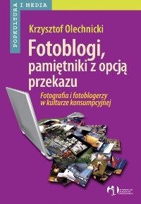 Fotoblogi, Pamiętniki z Opcją Przekazu Olechnicki Krzysztof