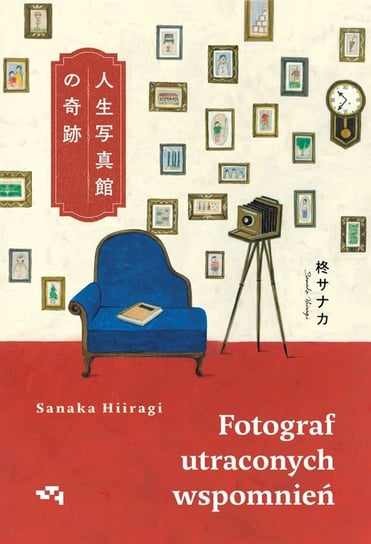Fotograf utraconych wspomnień Sanaka Hiiragi