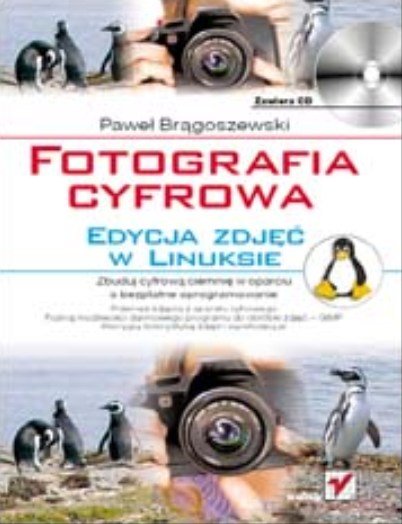 Fotografia cyfrowa. Edycja zdjęć w Linuksie Brągoszewski Paweł