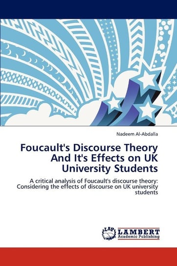Foucault's Discourse Theory and It's Effects on UK University Students Al-Abdalla Nadeem