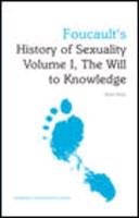 Foucault's History of Sexuality Volume I, The Will to Knowle Kelly Mark G. E.