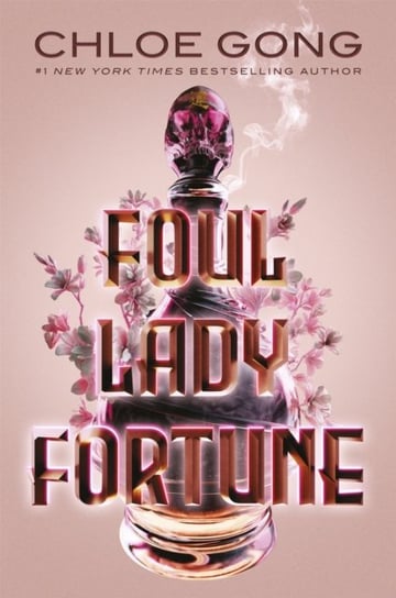 Foul Lady Fortune: From the #1 New York Times bestselling author of These Violent Delights and Our Violent Ends Gong Chloe