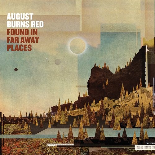 Found In Far Away Places August Burns Red