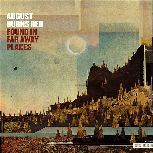 Found In Far Away Places August Burns Red