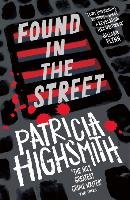 Found in the Street Highsmith Patricia
