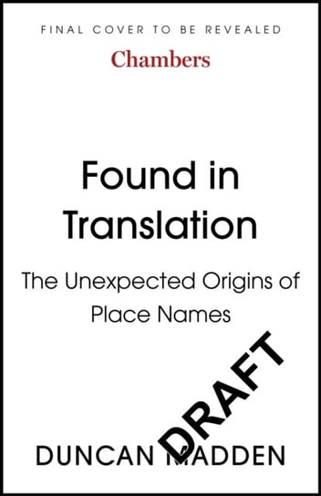 Found in Translation: The Unexpected Origins of Place Names John Murray Press