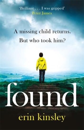 Found: the most gripping, emotional thriller of the year (a BBC Radio 2 Book Club pick) Erin Kinsley