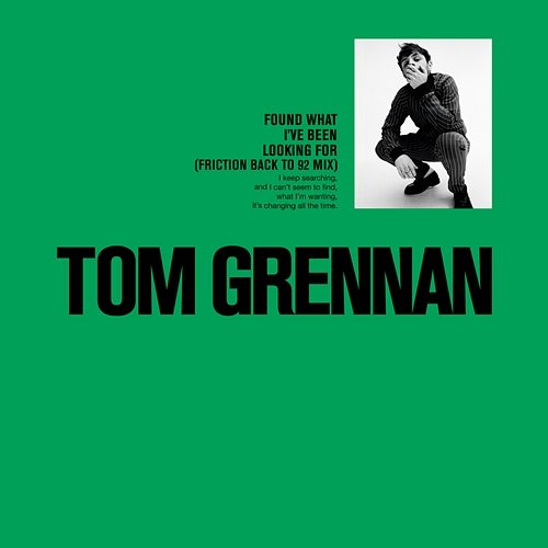 Found What I've Been Looking For Tom Grennan