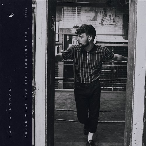 Found What I've Been Looking For - EP Tom Grennan