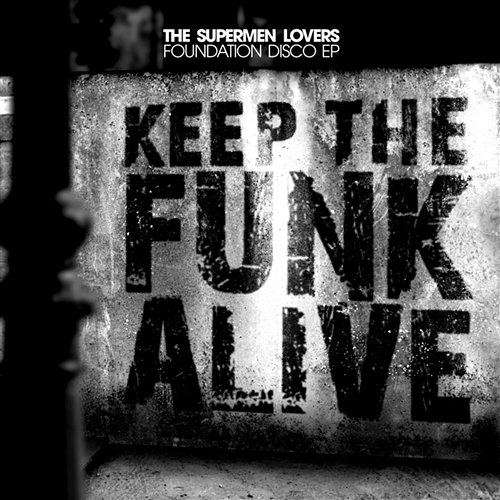 Foundation Disco The Supermen Lovers