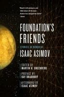 Foundation's Friends: Stories in Honor of Isaac Asimov Greenberg Martin H., Asimov Isaac