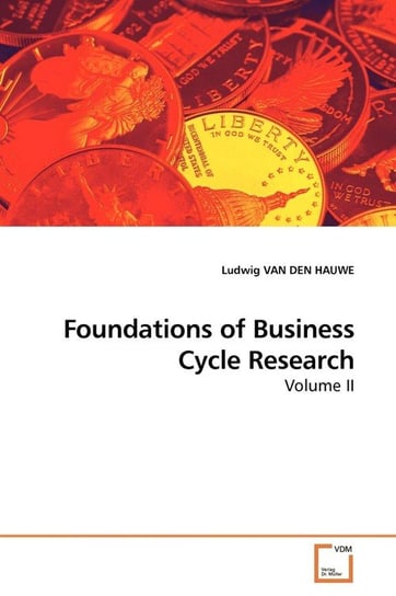 Foundations of Business Cycle Research VAN DEN HAUWE Ludwig