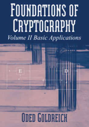 Foundations of Cryptography: Volume 2, Basic Applications Goldreich Oded