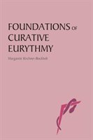 Foundations of Curative Eurythmy Kirchner-Bockholt Margarete