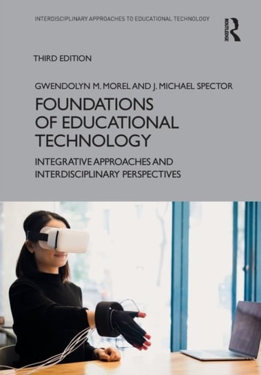 Foundations of Educational Technology: Integrative Approaches and Interdisciplinary Perspectives Taylor & Francis Ltd.
