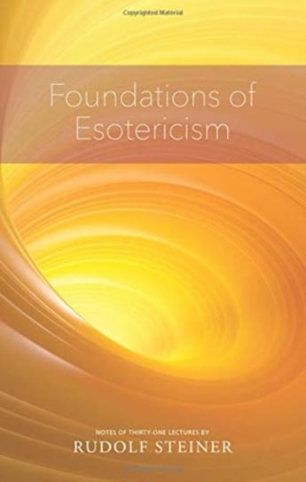 Foundations of Esotericism Rudolf Steiner