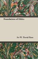 Foundations of Ethics Ross David W., Ross Sir David W.