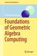 Foundations of Geometric Algebra Computing Hildenbrand Dietmar