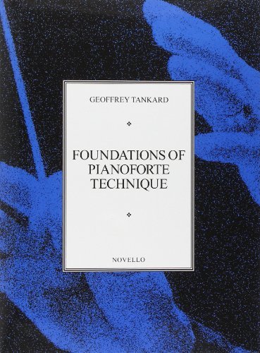 Foundations of Piano Technique Geoffrey Tankard
