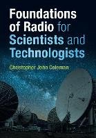 Foundations of Radio for Scientists and Technologists Coleman Christopher John