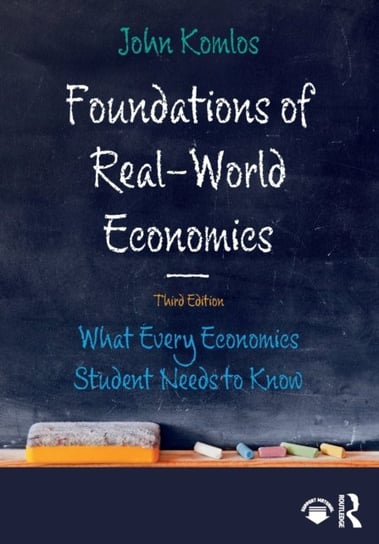 Foundations of Real-World Economics: What Every Economics Student Needs to Know Opracowanie zbiorowe