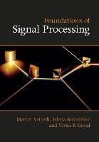 Foundations of Signal Processing Vetterli Martin, Kovacevic Jelena, Goyal Vivek K.