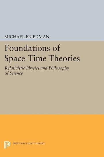 Foundations of Space-Time Theories Friedman Michael