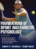 Foundations of Sport and Exercise Psychology Weinberg Robert S., Gould Daniel