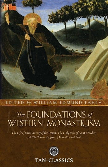 Foundations of Western Monasticism Saint Athanasius