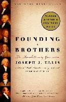 Founding Brothers: The Revolutionary Generation Ellis Joseph J.