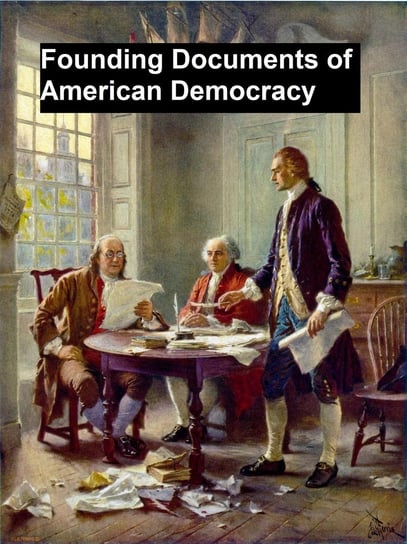 Founding Documents of American Democracy Thomas Jefferson