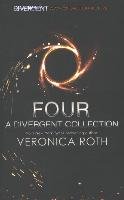 Four: A Divergent Collection Roth Veronica