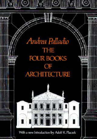 Four Books of Architecture Palladio Andrea