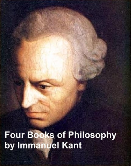 Four Books of Philosophy Kant Immanuel