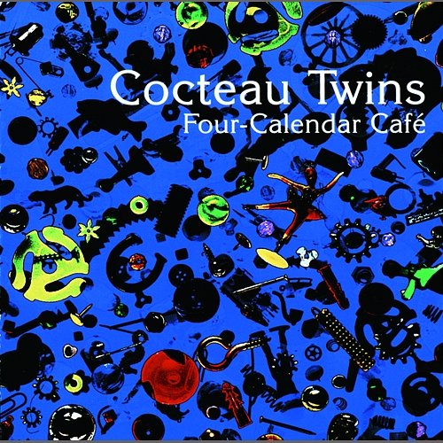 Four-Calendar Cafe Cocteau Twins