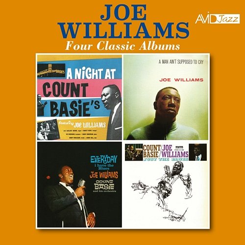 Four Classic Albums (a Night at Count Basie's / a Man Ain't Supposed to Cry / Everyday I Have the Blues / Just the Blues) (Digitally Remastered) Joe Williams