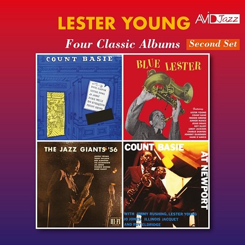 Four Classic Albums (Count Basie Kansas City Seven & Lester Young Quartet / Blue Lester / The Jazz Giants 56 / Count Basie at Newport) (Digitally Remastered) Lester Young